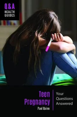 La grossesse chez les adolescentes : Les réponses à vos questions - Teen Pregnancy: Your Questions Answered