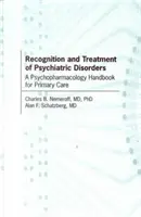 Reconnaissance et traitement des troubles psychiatriques - Manuel de psychopharmacologie pour les soins primaires - Recognition and Treatment of Psychiatric Disorders - A Psychopharmacology Handbook for Primary Care