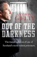 Sortir des ténèbres : La transformation d'un des prisonniers les plus violents d'Écosse - Out of the Darkness: The Transformation of One of Scotland's Most Violent Prisoners
