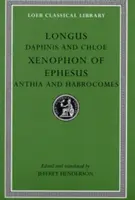 Daphnis et Chloé/Xénophon d'Éphèse/Anthie et Habrocomes - Daphnis and Chloe/Xenophon of Ephesus/Anthia and Habrocomes