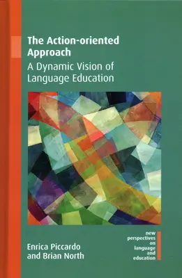 L'approche orientée vers l'action : Une vision dynamique de l'enseignement des langues - The Action-Oriented Approach: A Dynamic Vision of Language Education