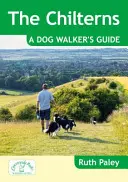 Chilterns : Guide du promeneur de chien - Chilterns: A Dog Walker's Guide