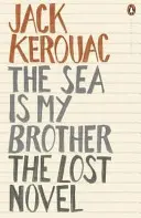 La mer est mon frère - Le roman perdu - Sea is My Brother - The Lost Novel