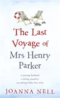 Last Voyage of Mrs Henry Parker - Une histoire d'amour inoubliable de l'auteur du best-seller Kindle THE SINGLE LADIES OF JACARANDA RETIREMENT VILLAGE. - Last Voyage of Mrs Henry Parker - An unforgettable love story from the author of Kindle bestseller THE SINGLE LADIES OF JACARANDA RETIREMENT VILLAGE