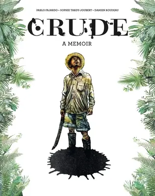 Crude : A Memoir - Crude: A Memoir