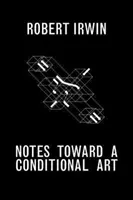 Notes pour un art conditionnel - Notes Toward a Conditional Art