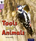 Oxford Reading Tree inFact : Oxford Level 1+ : Outils et animaux - Oxford Reading Tree inFact: Oxford Level 1+: Tools and Animals