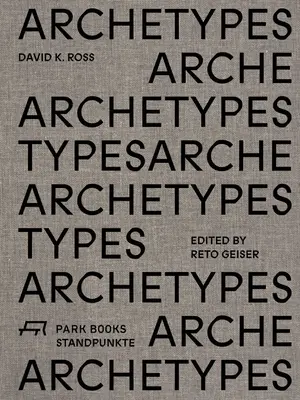 Les archétypes : David K. Ross - Archetypes: David K. Ross