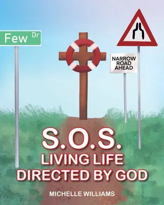 S.O.S. : Vivre une vie dirigée par Dieu - S.O.S.: Living Life Directed by God