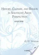 Histoire, culture et région dans les perspectives de l'Asie du Sud-Est - History, Culture, and Region in Southeast Asian Perspectives