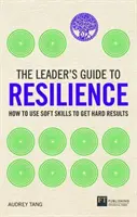 Le guide du dirigeant sur la résilience - The Leader's Guide to Resilience