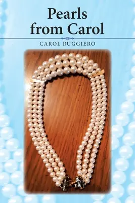 Les perles de Carol - Pearls from Carol