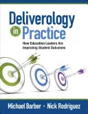 Deliverology in Practice : Comment les responsables de l'éducation améliorent les résultats des élèves - Deliverology in Practice: How Education Leaders Are Improving Student Outcomes
