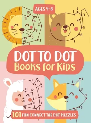 Livres de points pour enfants âgés de 4 à 8 ans : 101 livres de points pour enfants âgés de 3, 4, 5, 6, 7, 8 - Livres de points faciles pour enfants âgés de 4-6 3-8 3-5 6-8 (Bo - Dot To Dot Books For Kids Ages 4-8: 101 Fun Connect The Dots Books for Kids Age 3, 4, 5, 6, 7, 8 - Easy Kids Dot To Dot Books Ages 4-6 3-8 3-5 6-8 (Bo