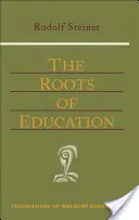 Les racines de l'éducation : (Cw 309) - The Roots of Education: (Cw 309)
