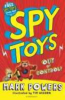 Jouets espions : Hors de contrôle ! - Spy Toys: Out of Control!