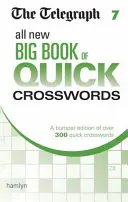 Telegraph - Nouveau grand livre de mots croisés rapides 7 - Telegraph All New Big Book of Quick Crosswords 7