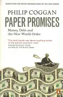 Promesses en papier - L'argent, la dette et le nouvel ordre mondial - Paper Promises - Money, Debt and the New World Order