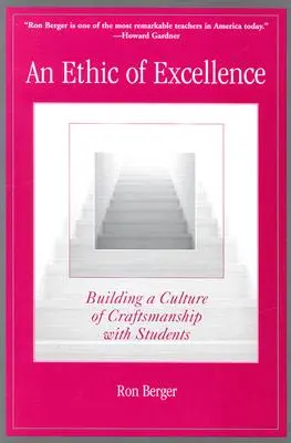 Une éthique de l'excellence : Construire une culture de l'artisanat avec les élèves - An Ethic of Excellence: Building a Culture of Craftsmanship with Students