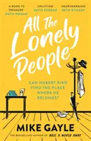 All The Lonely People - L'auteur du best-seller de Richard and Judy Half a World Away nous livre une histoire chaleureuse et pleine d'espoir, parfaite pour les fêtes de fin d'année. - All The Lonely People - From the Richard and Judy bestselling author of Half a World Away comes a warm, life-affirming story - the perfect read for t