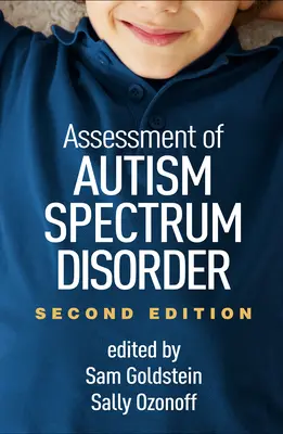 Évaluation des troubles du spectre autistique, deuxième édition - Assessment of Autism Spectrum Disorder, Second Edition