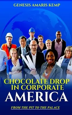 La goutte de chocolat en entreprise : De la fosse au palais - Chocolate Drop in Corporate America: From the Pit to the Palace