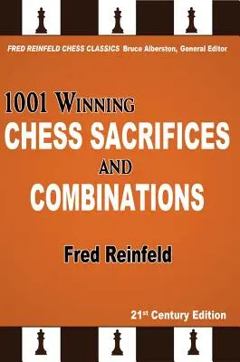 1001 Sacrifices et combinaisons gagnants aux échecs - 1001 Winning Chess Sacrifices and Combinations