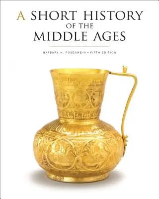 Brève histoire du Moyen Âge, cinquième édition - A Short History of the Middle Ages, Fifth Edition