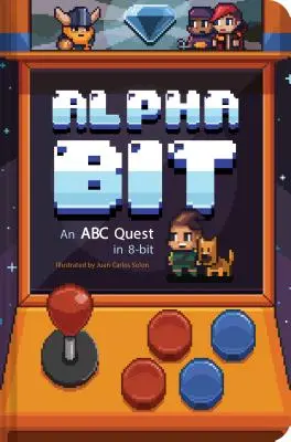 Alphabit : Une quête ABC en 8-Bit (Alphabet Book, Gamer Kid's Book, Baby Shower Gift Book, First Word Book, Preschool Book) - Alphabit: An ABC Quest in 8-Bit (Alphabet Book, Gamer Kid's Book, Baby Shower Gift Book, First Word Book, Preschool Book)