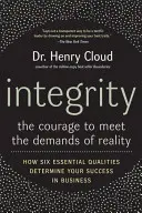 L'intégrité : Le courage de répondre aux exigences de la réalité - Integrity: The Courage to Meet the Demands of Reality