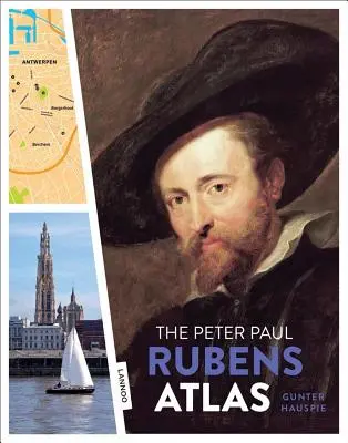 The Peter Paul Rubens Atlas : Le grand atlas des anciens maîtres flamands - The Peter Paul Rubens Atlas: The Great Atlas of the Old Flemish Masters