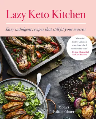 Lazy Keto Kitchen : Recettes faciles et indulgentes qui conviennent toujours à vos macros - Lazy Keto Kitchen: Easy Indulgent Recipes That Still Fit Your Macros