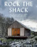 Rock the Shack : L'architecture des cabanes, cocons et cachettes - Rock the Shack: The Architecture of Cabins, Cocoons and Hide-Outs