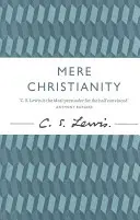 Le simple christianisme - Mere Christianity