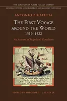 Le premier voyage autour du monde (1519-1522) : Récit de l'expédition de Magellan - The First Voyage Around the World (1519-1522): An Account of Magellan's Expedition