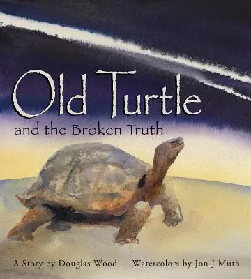 La vieille tortue et la vérité brisée - Old Turtle and the Broken Truth