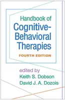 Manuel des thérapies cognitives et comportementales, quatrième édition - Handbook of Cognitive-Behavioral Therapies, Fourth Edition