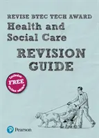 Pearson REVISE BTEC Tech Award Health and Social Care Revision Guide - (en anglais) - Pearson REVISE BTEC Tech Award Health and Social Care Revision Guide -