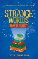 L'agence de voyage Strangeworlds - Livre 1 - The Strangeworlds Travel Agency - Book 1