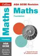 Collins GCSE Revision and Practice - New 2015 Curriculum Edition -- Aqa GCSE Maths Foundation Tier : All-In-One Revision and Practice - Collins GCSE Revision and Practice - New 2015 Curriculum Edition -- Aqa GCSE Maths Foundation Tier: All-In-One Revision and Practice