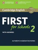 Cambridge English First for Schools 2 Student's Book with Answers : Examens authentiques - Cambridge English First for Schools 2 Student's Book with Answers: Authentic Examination Papers