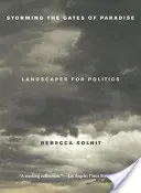 À l'assaut des portes du paradis : Paysages pour la politique - Storming the Gates of Paradise: Landscapes for Politics