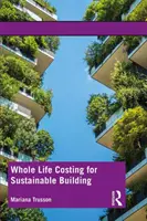 Le coût total de la vie pour la construction durable - Whole Life Costing for Sustainable Building