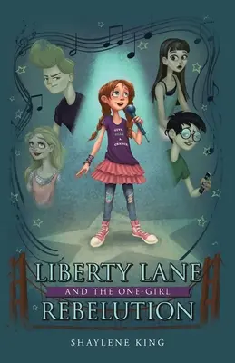 Liberty Lane et la Rebelution d'une seule fille - Liberty Lane and the One-Girl Rebelution