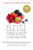 Anticancer - Un nouveau mode de vie - Anticancer - A New Way of Life