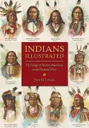 Les Indiens illustrés : L'image des Amérindiens dans la presse picturale - Indians Illustrated: The Image of Native Americans in the Pictorial Press