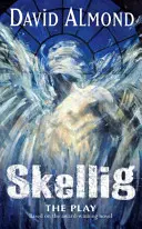 Skellig La pièce - Skellig The Play