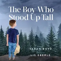 Le garçon qui se tenait debout - The Boy Who Stood Up Tall