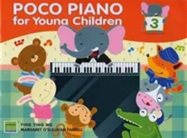 Poco Piano pour jeunes enfants, Bk 3 - Poco Piano for Young Children, Bk 3