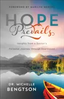 L'espoir l'emporte : L'espoir l'emporte : réflexions sur le voyage personnel d'un médecin à travers la dépression - Hope Prevails: Insights from a Doctor's Personal Journey Through Depression